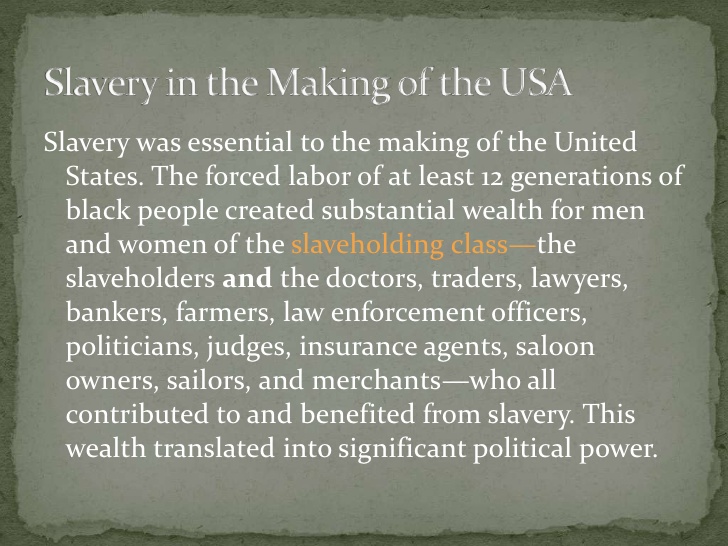 Slavery was essential to the making of the United  States. The forced labor of at least 12 generations of  black people cr...